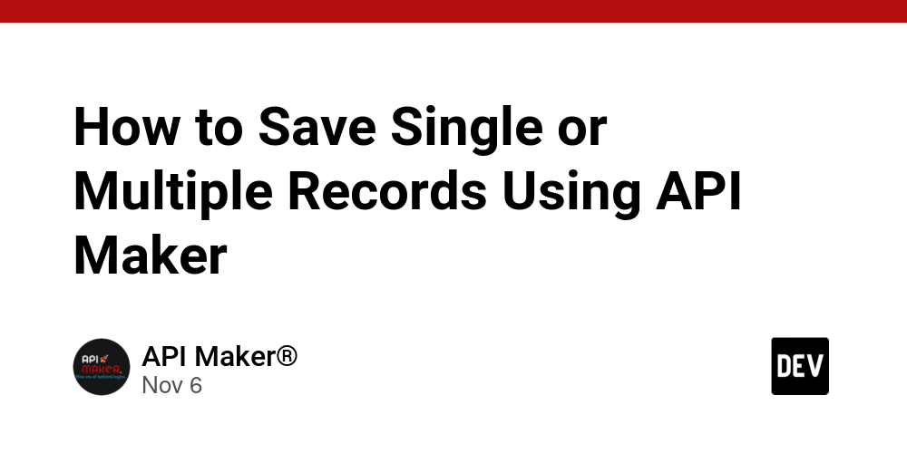 How to Save Single or Multiple Records Using API Maker 🚀 – The TechLead