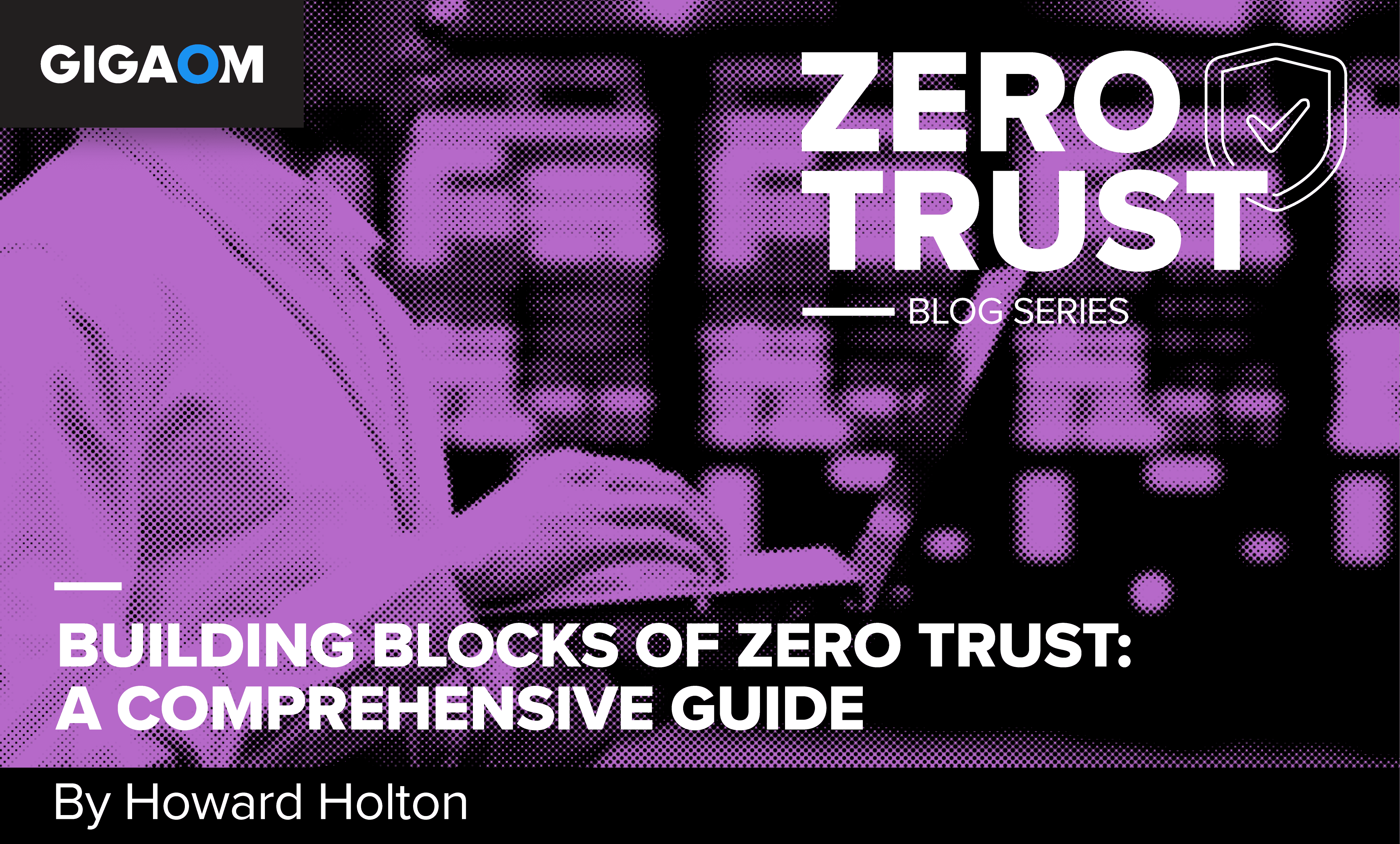 Building Blocks of Zero Trust: A Comprehensive Guide – The TechLead