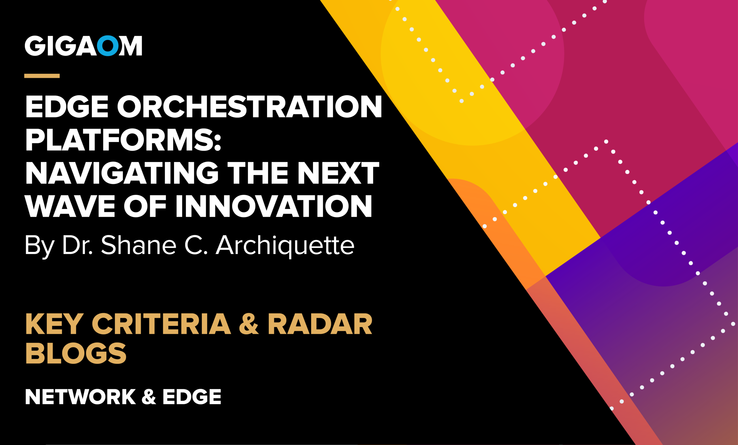 Edge Orchestration Platforms: Navigating the Next Wave of Innovation – The TechLead